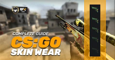 CS:GO Skin Wear Guide .